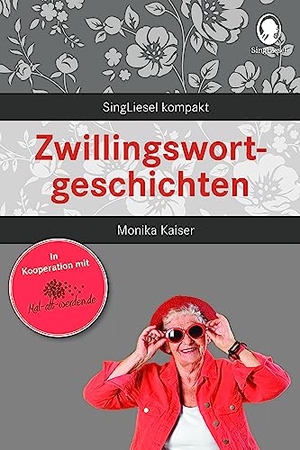 Kaiser, Monika. Zwillingswortgeschichten für Senioren - Beschäftigung und Gedächtnistraining für Senioren mit Demenz. Beliebt und bewährt bei Senioren. Singliesel GmbH, 2022.