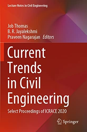 Thomas, Job / Praveen Nagarajan et al (Hrsg.). Current Trends in Civil Engineering - Select Proceedings of ICRACE 2020. Springer Nature Singapore, 2021.