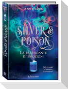 La trafficante di emozioni. Silver & poison