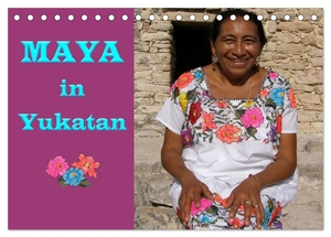 Grasreiner, Silke. Maya in Yukatan 2024 (Tischkalender 2024 DIN A5 quer), CALVENDO Monatskalender - Das unbekannte Gesicht eines Volkes. Calvendo Verlag, 2023.