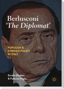 Berlusconi 'The Diplomat'