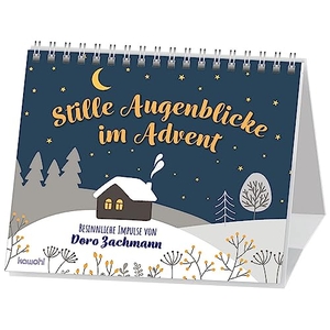 Zachmann, Doro. Stille Augenblicke im Advent - Besinnliche Impulse von Doro Zachmann. Kawohl Verlag GmbH, 2023.