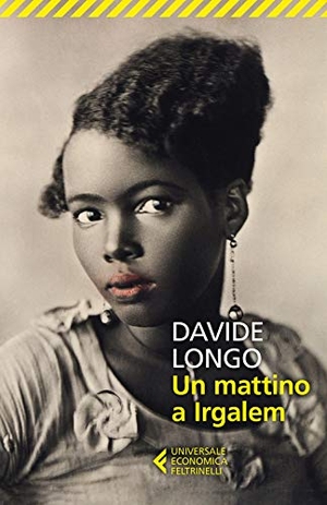 Longo, Davide. Un mattino a Irgalem. Feltrinelli, 2019.