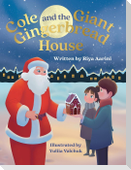 Cole and the Giant Gingerbread House