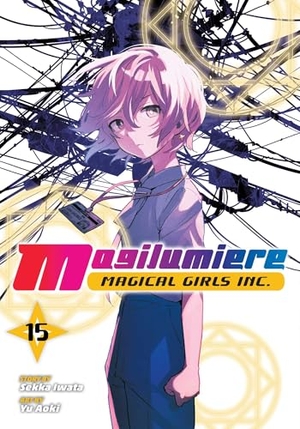 Iwata, Sekka. Magilumiere Magical Girls Inc., Vol. 15. Viz Media, Subs. of Shogakukan Inc, 2026.