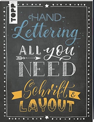 Blum, Ludmila. Handlettering All you need. Schrift & Layout - Eigene Lettering-Layouts gekonnt umsetzen. frechverlag GmbH, 2021.