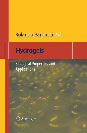 Barbucci, Rolando (Hrsg.). Hydrogels - Biological Properties and Applications. Springer Milan, 2014.