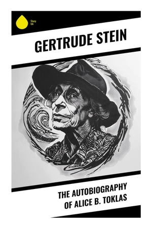Stein, Gertrude. The Autobiography of Alice B. Toklas - A Modernist Memoir of Paris Salons, Avant-Garde Art, and Queer Literary Invention. Sharp Ink, 2023.
