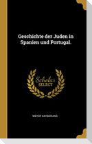 Geschichte Der Juden in Spanien Und Portugal.