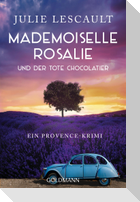 Mademoiselle Rosalie und der tote Chocolatier
