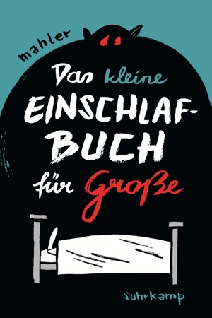 Mahler, Nicolas. Das kleine Einschlafbuch für Große. Suhrkamp Verlag AG, 2016.