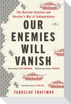 Our Enemies Will Vanish