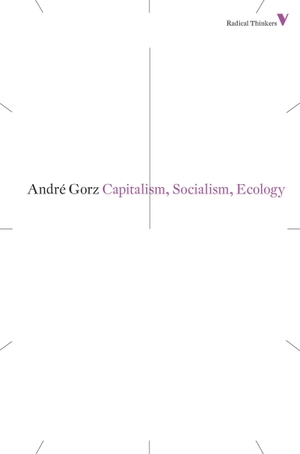 Gorz, Andre. Capitalism, Socialism, Ecology. Verso, 2013.