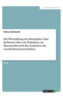Die Wewelsburg als Arbeitsplatz. Eine Reflexion über ein Praktikum im Museumsbereich für Studenten der Geschichtswissenschaften