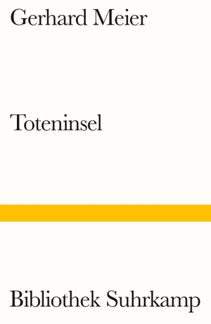 Meier, Gerhard. Toteninsel - Roman. Suhrkamp Verlag AG, 2024.