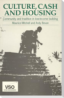 Culture, Cash and Housing