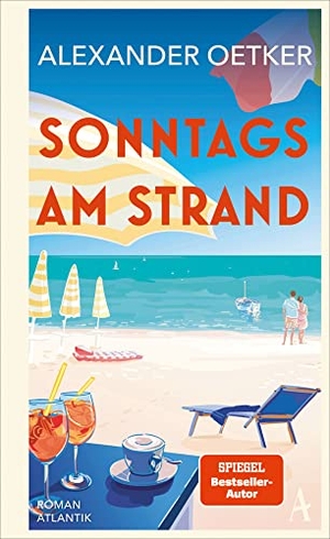 Oetker, Alexander. Sonntags am Strand. Atlantik Verlag, 2023.