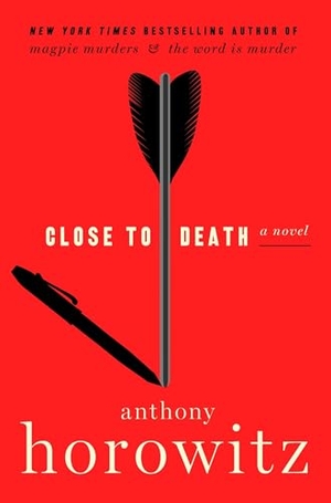 Horowitz, Anthony. Close to Death. HarperCollins, 2024.
