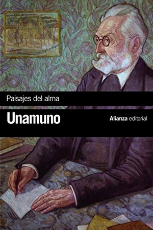 Unamuno, Miguel De. Paisajes del alma. Alianza Editorial, 2019.