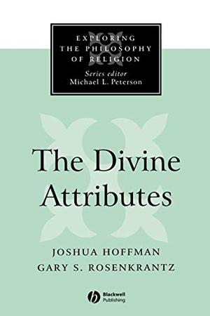 Hoffman / Rosenkrantz. Divine Attributes. John Wiley & Sons, 2002.