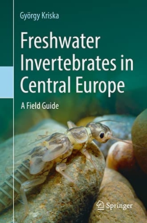 Kriska, György. Freshwater Invertebrates in Central Europe - A Field Guide. Springer International Publishing, 2023.