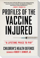 Profiles of the Vaccine-Injured