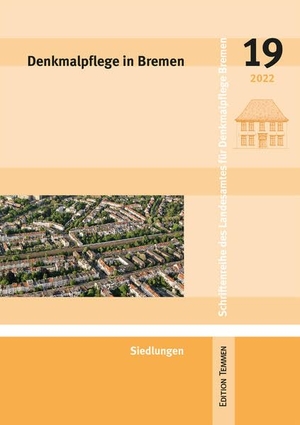 Skalecki, Georg (Hrsg.). Denkmalpflege in Bremen - Heft 19 - Siedlungen. Edition Temmen, 2022.