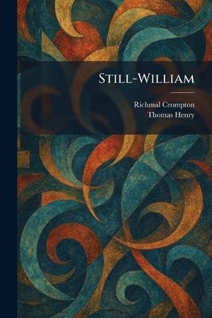 Crompton, Richmal. Still-William. Creative Media Partners, LLC, 2026.