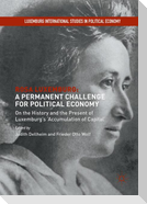 Rosa Luxemburg: A Permanent Challenge for Political Economy