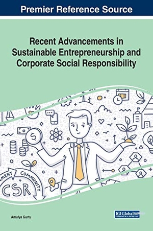 Gurtu, Amulya (Hrsg.). Recent Advancements in Sustainable Entrepreneurship and Corporate Social Responsibility. Business Science Reference, 2020.
