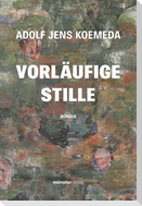 Vorläufige Stille