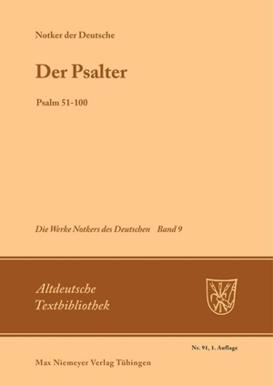 Deutsche, Notker der. Der Psalter - Psalm 51-100. De Gruyter, 1981.