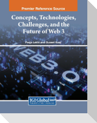 Concepts, Technologies, Challenges, and the Future of Web 3