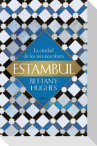 Estambul : la ciudad de los tres nombres