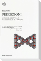 Percezioni. Come il cervello costruisce il mondo