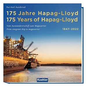 Aanderud, Kai-Axel. 175 Jahre Hapag-Lloyd - 175 Years of Hapag-Lloyd 1847-2022 - Vom Auswandererschiff zum Megacarrier - From emigrant ship to megacarrier. Koehlers Verlagsgesells., 2022.