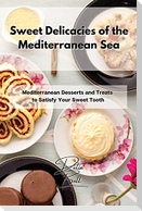 Sweet Delicacies of the Mediterranean Sea