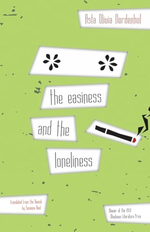 Nordenhof, Asta Olivia. The Easiness and the Loneliness. Open Letter, 2018.
