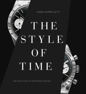 Cappelletti, Mara. The Style of Time - The Evolution of Wristwatch Design. ACC Art Books, 2022.