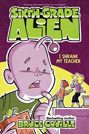 Coville, Bruce. I Shrank My Teacher. Aladdin Paperbacks, 2020.