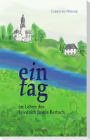 Ein Tag im Leben des Friedrich Justin Bertuch