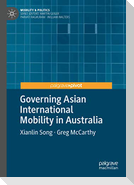 Governing Asian International Mobility in Australia