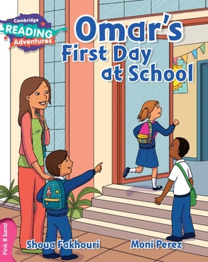 Fakhouri, Shoua. Cambridge Reading Adventures Omar's First Day at School Pink B Band. Cambridge University Press, 2016.