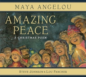 Angelou, Maya / Steve Johnson. Amazing Peace - A Christmas Poem. Random House USA Inc, 2025.