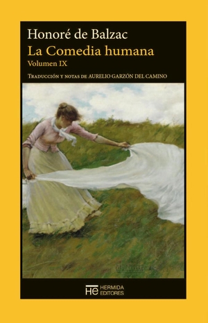 Balzac, Honoré de. La comedia humana IX. Hermida Editores S.L., 2019.