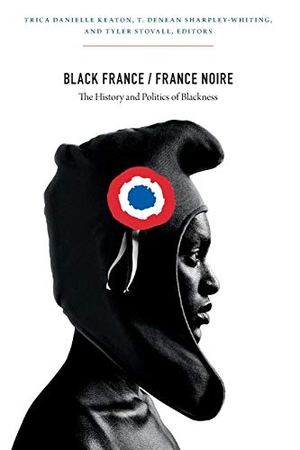 Keaton, Trica Danielle (Hrsg.). Black France/France Noire - The History and Politics of Blackness. Duke University Press, 2012.