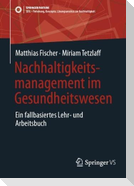 Nachhaltigkeitsmanagement im Gesundheitswesen