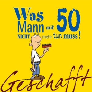 Kernbach, Michael. Geschafft! Was Mann mit 50 nicht mehr tun muss!. Lappan Verlag, 2009.