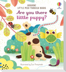 Are You There Little Puppy?