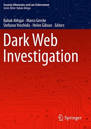 Akhgar, Babak / Helen Gibson et al (Hrsg.). Dark Web Investigation. Springer International Publishing, 2022.